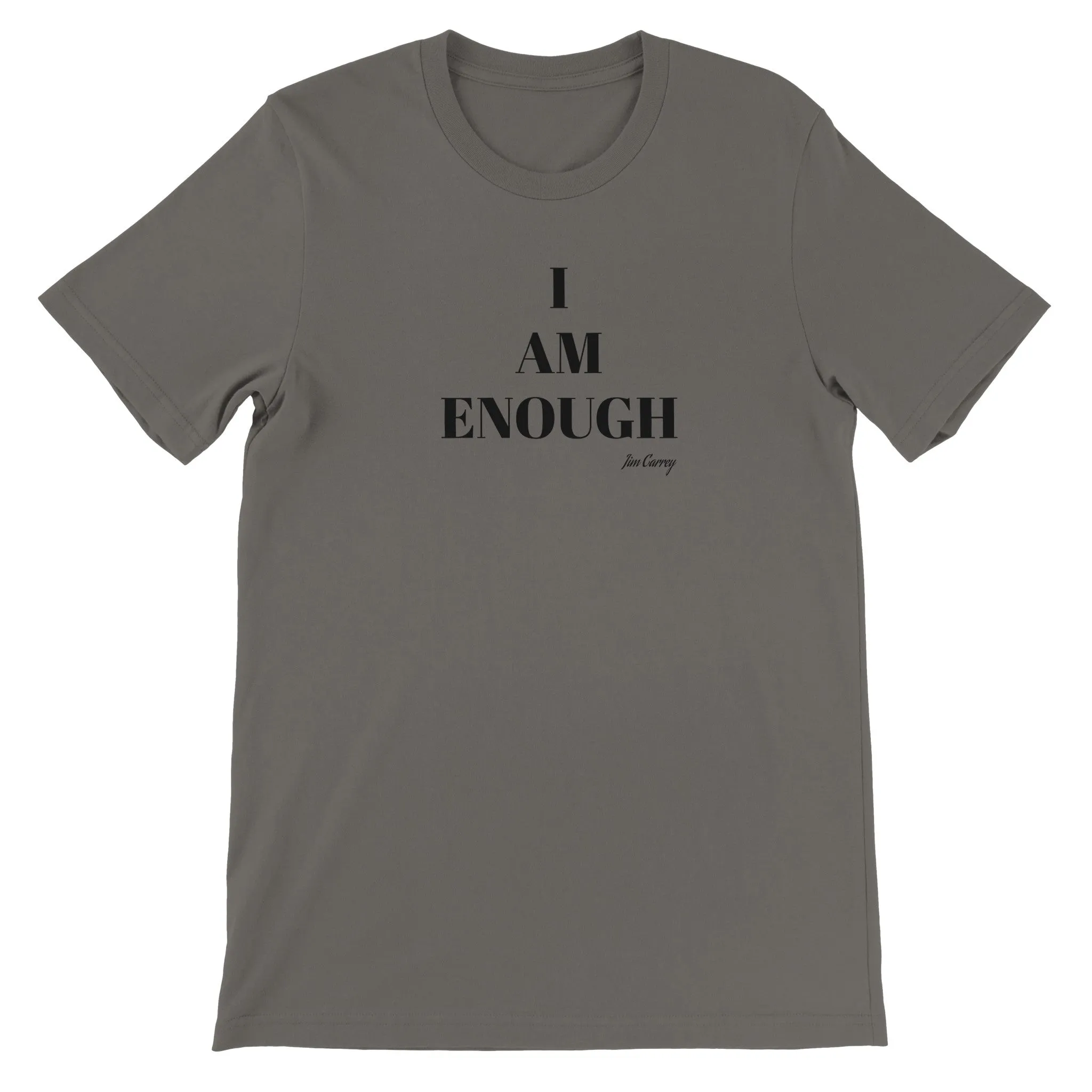 Citat T-shirt - Jim Carrey I am enough - Premium Unisex Crewneck T-shirt