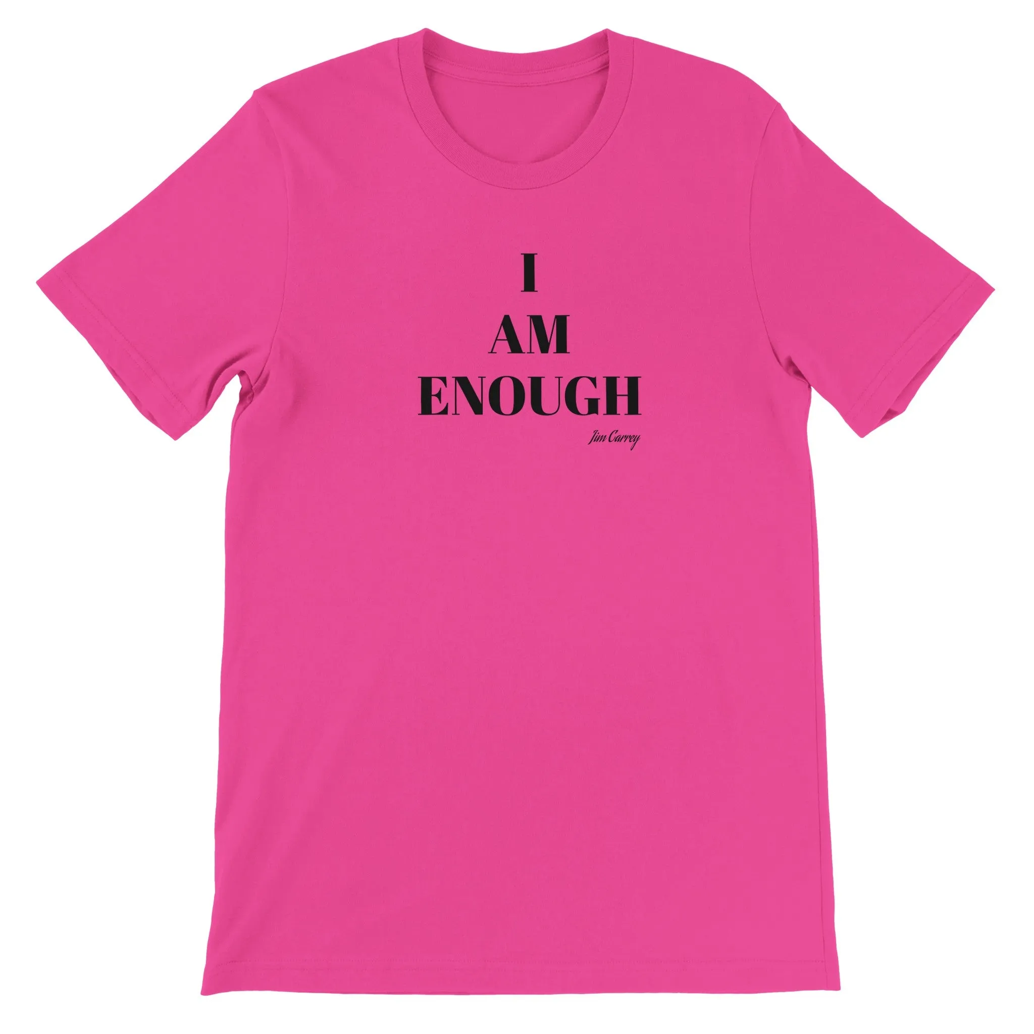 Citat T-shirt - Jim Carrey I am enough - Premium Unisex Crewneck T-shirt