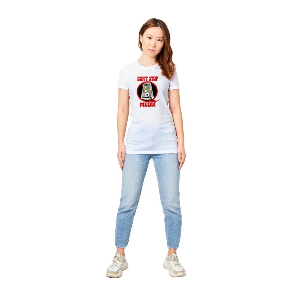 Don't Stop Meow Crazy Cat Lady Premium Quality T-Shirt