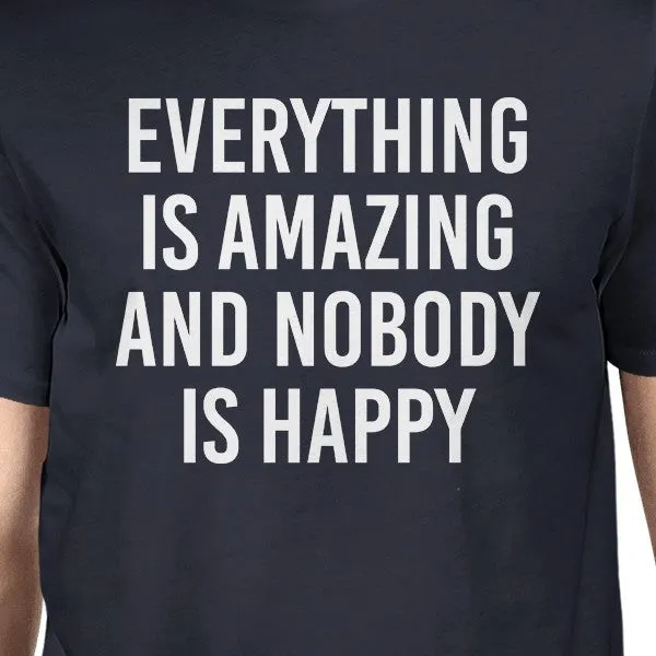 Everything Amazing Nobody Happy Men Navy T-shirts Funny T-shirt