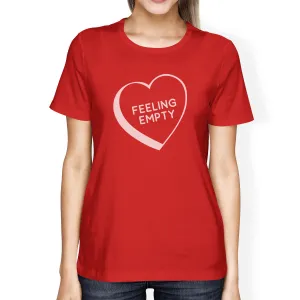 Feeling Empty Heart Womens Red Short Sleeve T Shirt Cute Design