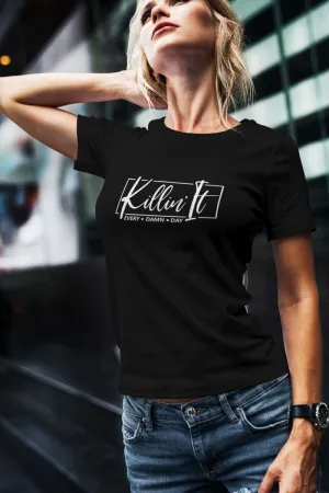 Graphic Tee Women T-shirts 'Killin It' Design