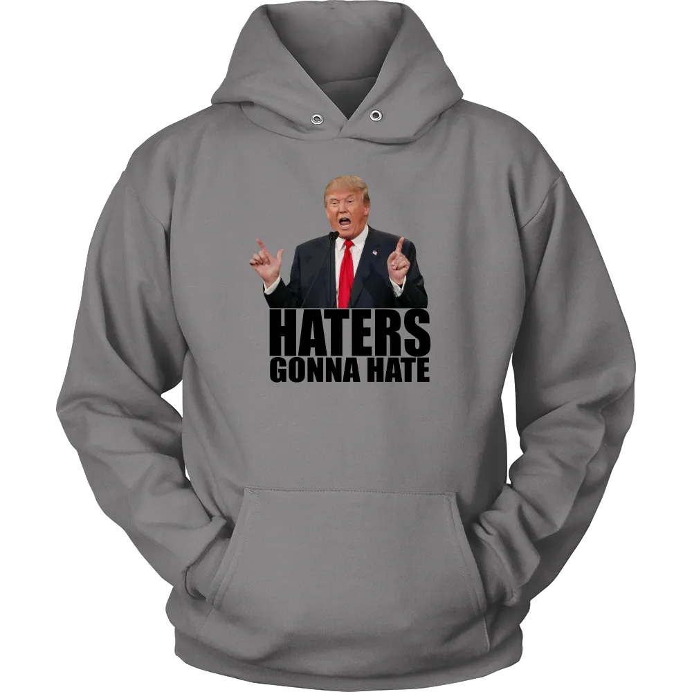 Haters Gonna Hate - Trump - Black Lettering T-Shirts, Hoodies