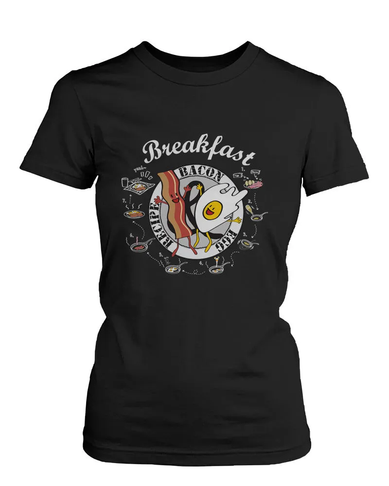 How to Make Bacon and Egg for Breakfast Women's Graphic T-shirt - Recipe Print