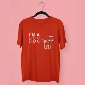 I'm a Future Doctor Round Neck Half Sleeve Classic T-Shirt