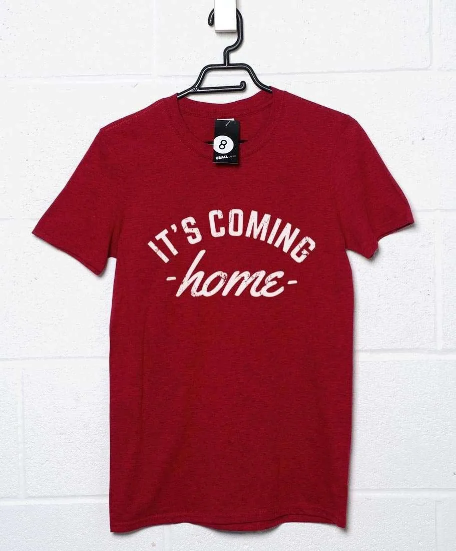 It's Coming Home T-Shirt