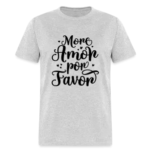 More Amor Por Favor T-Shirt