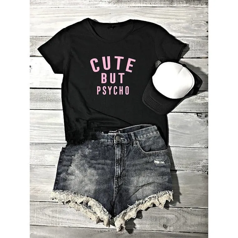 "Cute but Psycho" Women's T - Shirt