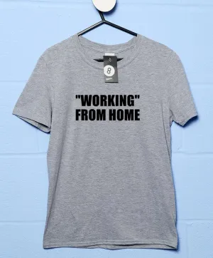 "Working" From Home Video Conference T-Shirt