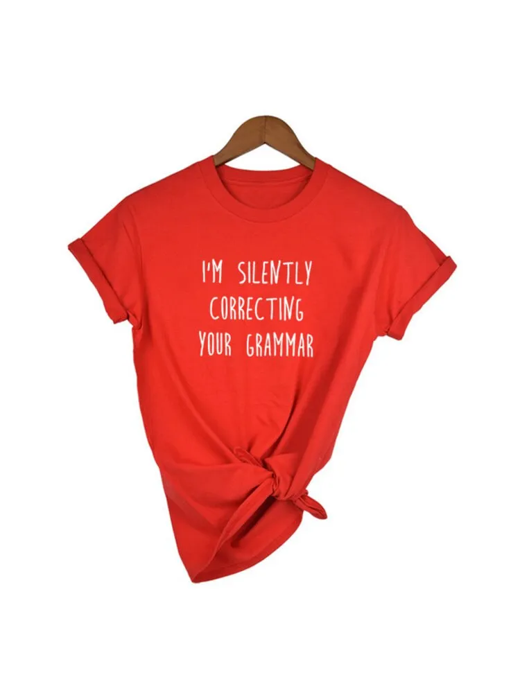 SILENTLY CORRECTING YOUR GRAMMAR T-shirt Women