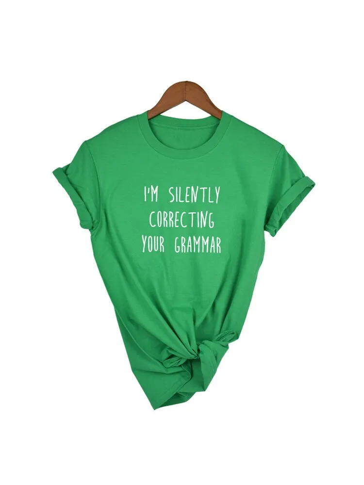 SILENTLY CORRECTING YOUR GRAMMAR T-shirt Women