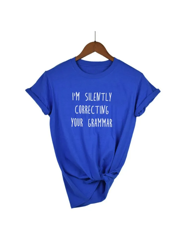 SILENTLY CORRECTING YOUR GRAMMAR T-shirt Women