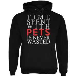 Time Spent With Pets Never Wasted Black Adult Hoodie