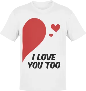 Valentines I Love You Too Adult Left T-Shirt