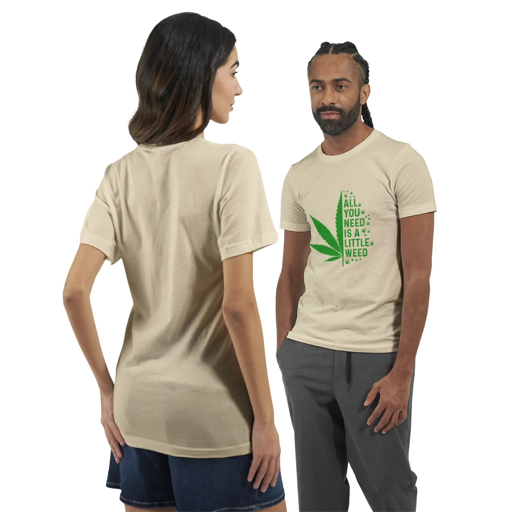 Weed T-shirt - All You Need Is A Little Weed - Premium Unisex Crewneck T-shirt