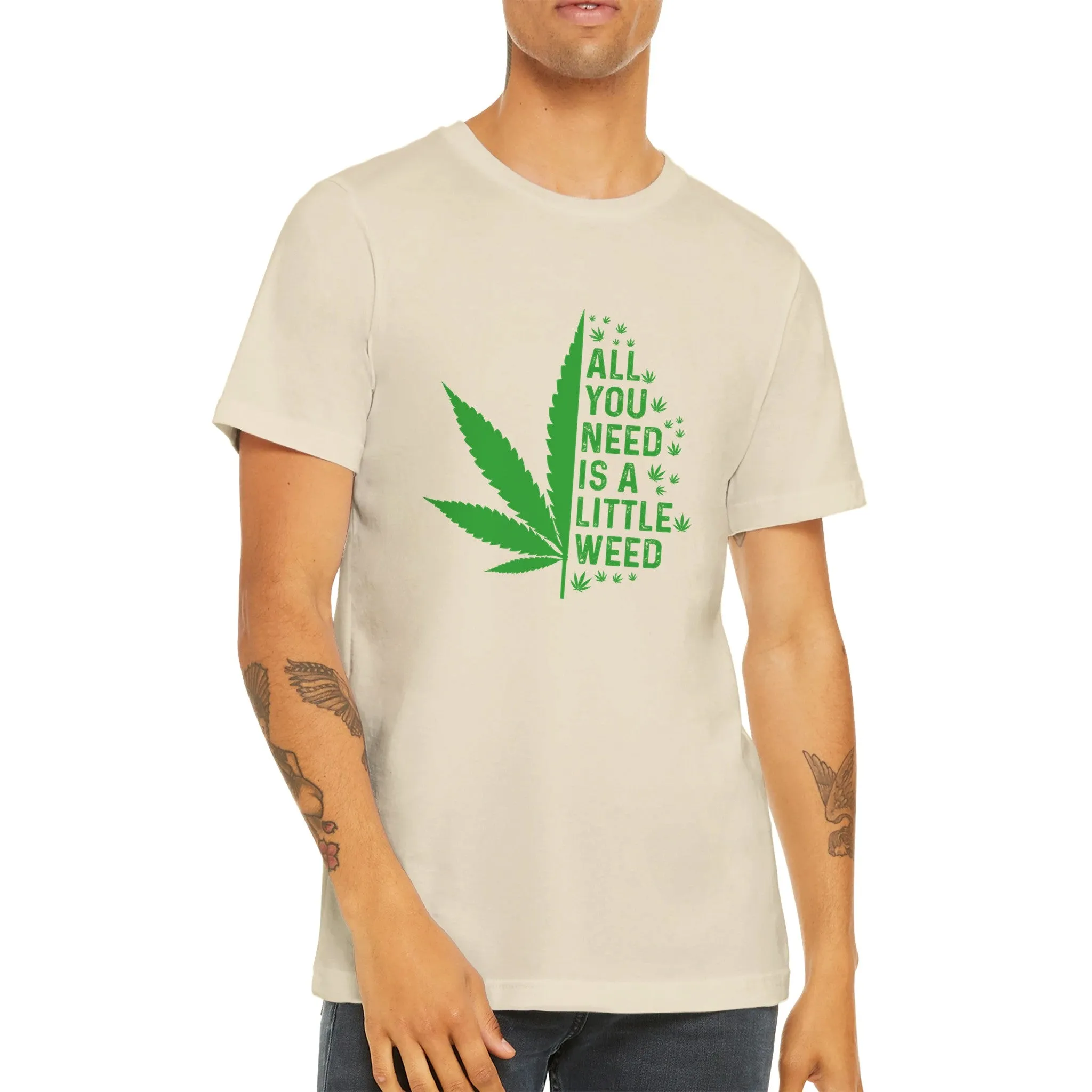 Weed T-shirt - All You Need Is A Little Weed - Premium Unisex Crewneck T-shirt