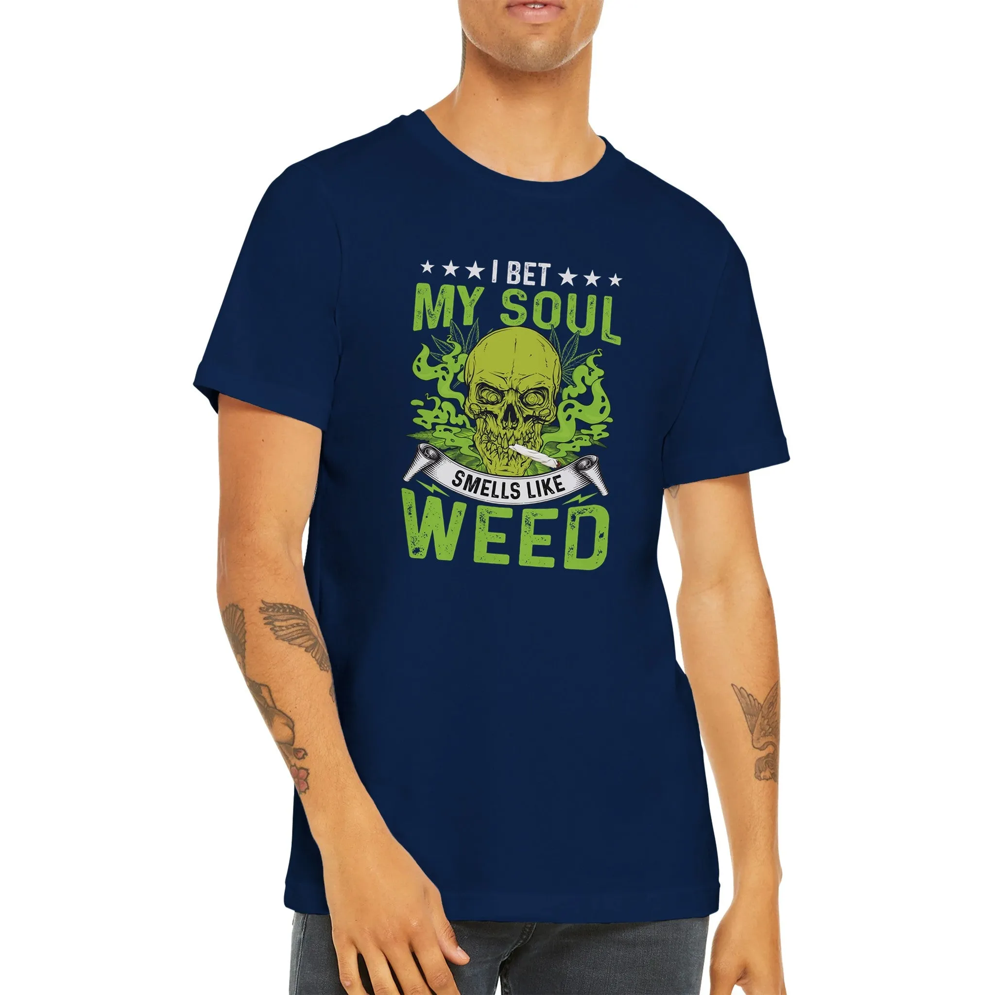 Weed T-shirt - I Bet My Soul Smells Like Weed - Premium Unisex Crewneck T-shirt