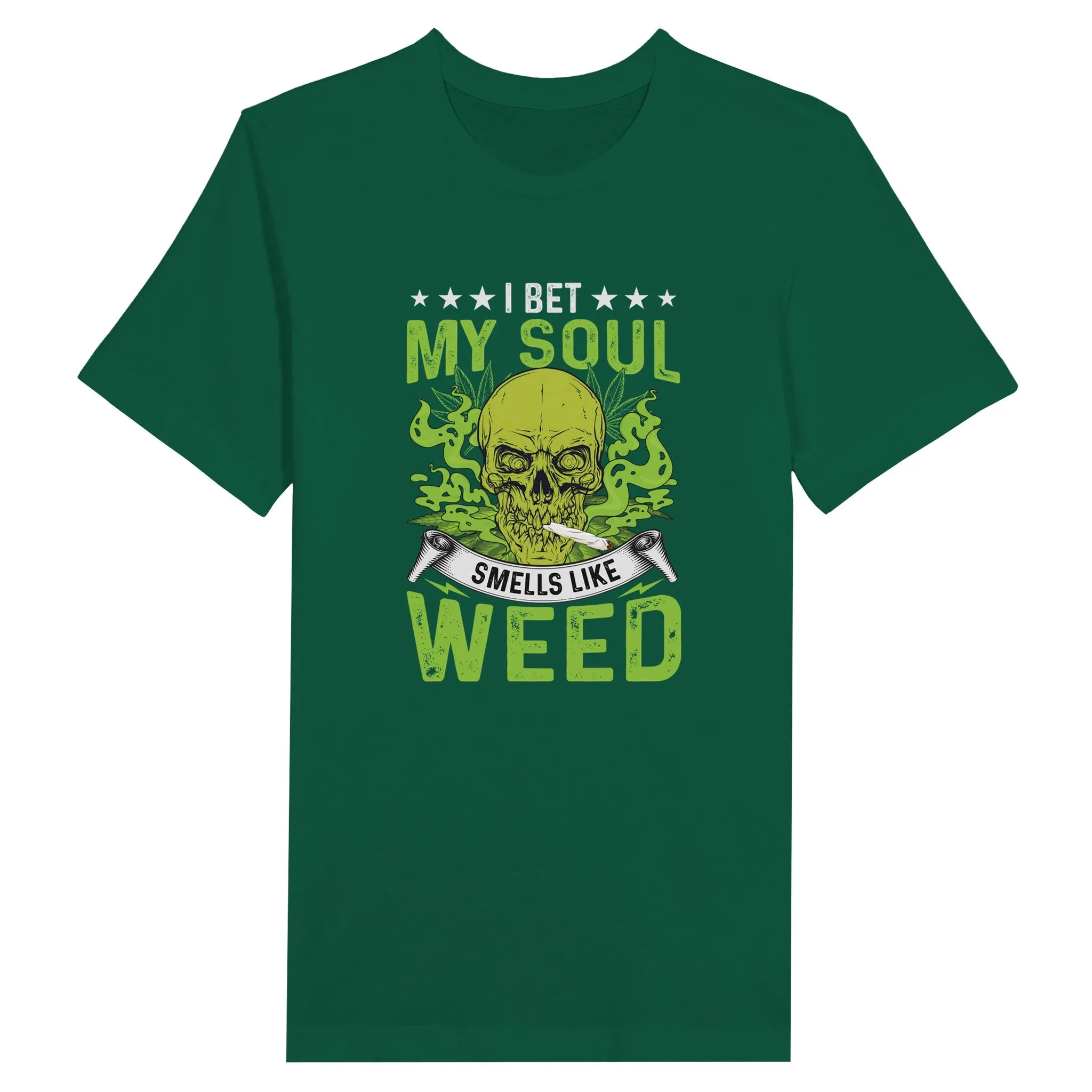 Weed T-shirt - I Bet My Soul Smells Like Weed - Premium Unisex Crewneck T-shirt