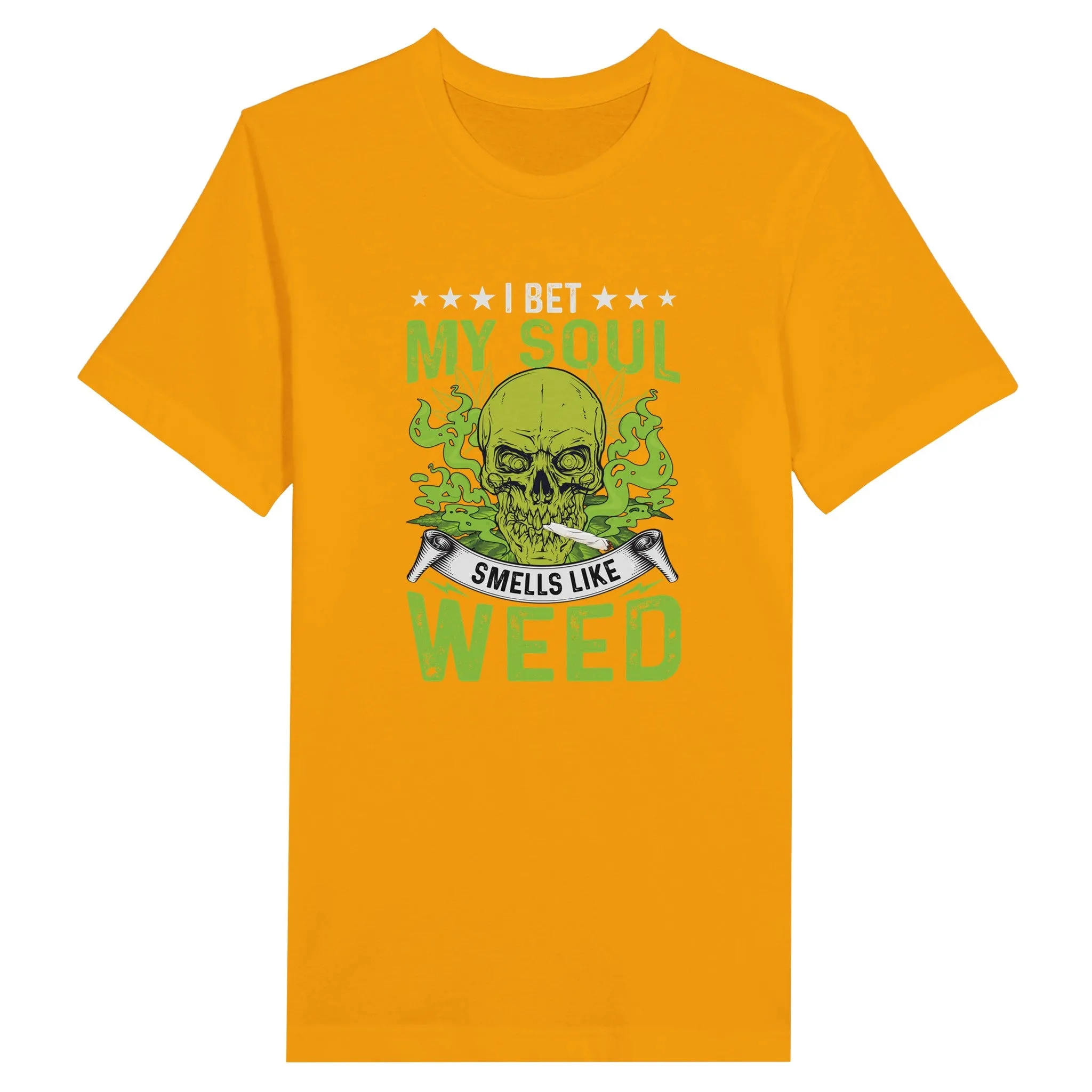 Weed T-shirt - I Bet My Soul Smells Like Weed - Premium Unisex Crewneck T-shirt