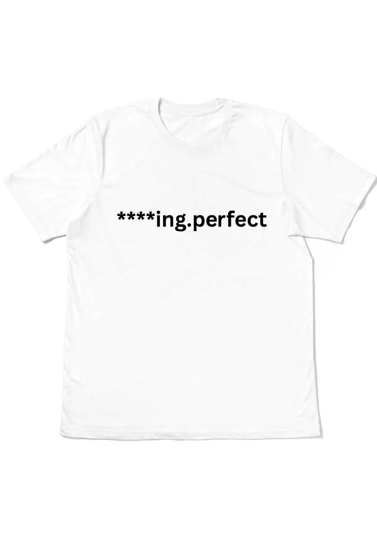 Women's "F***ing Perfect" T-Shirt - White & Tan | Fun Graphic Tee