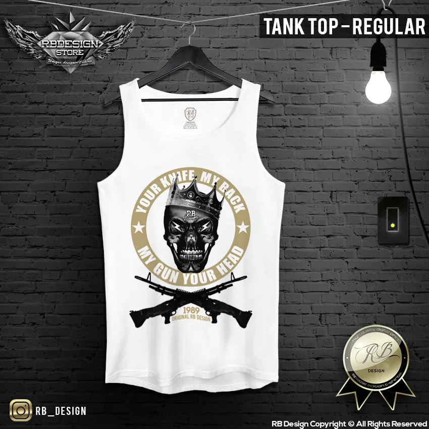 Your Knife My Back My Gun Your Head Skull T-shirt RB Design Tank Top MD648 C